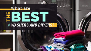 What are the best washers and dryers