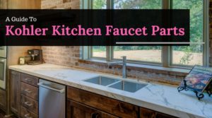 A Guide To Kohler Kitchen Faucet Parts