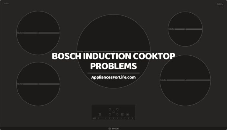 BOSCH INDUCTION COOKTOP PROBLEMS - Appliances For Life