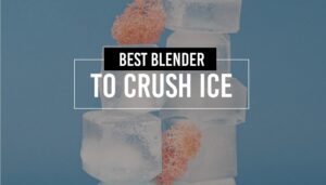 Best blender to crush ice