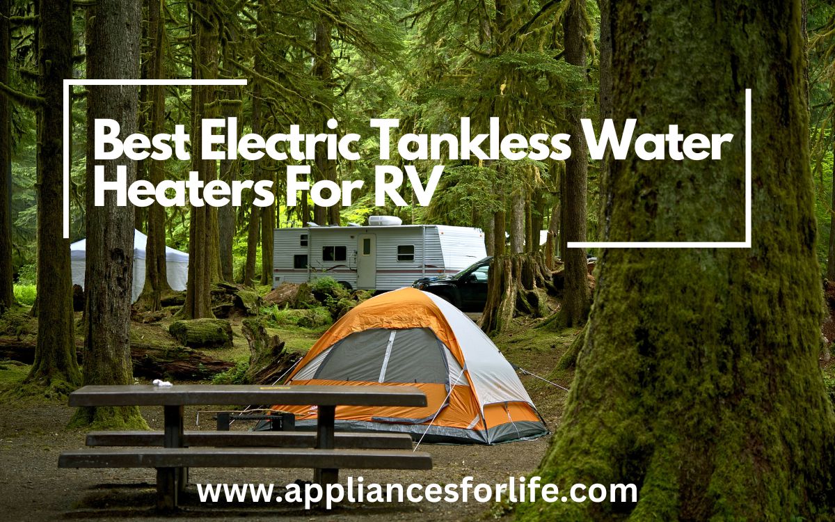 Top 5 Best Electric Tankless Water Heaters For RV