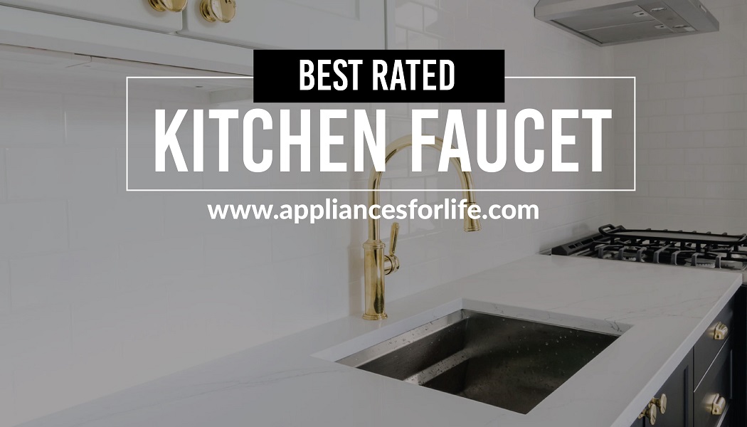 The Best Rated Kitchen Faucets