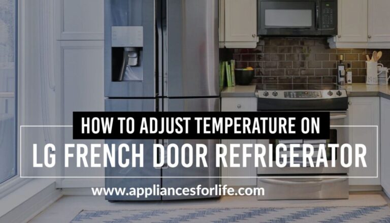 How to Adjust Temperature on LG French Door Refrigerator - Appliances ...