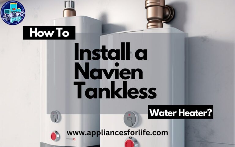 how-to-install-a-navien-tankless-water-heater-appliances-for-life