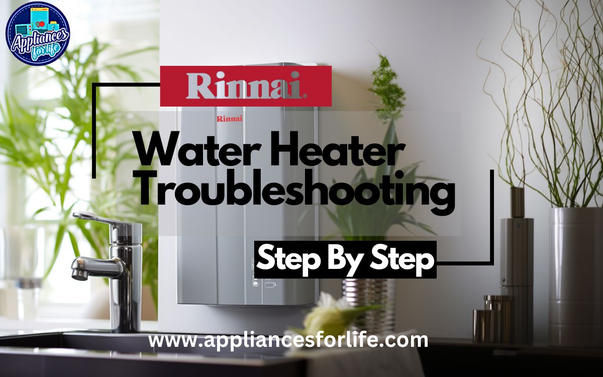 Rinnai Water Heater Troubleshooting Appliances For Life 1017