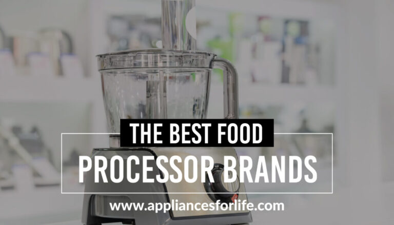 Top 5 Best Food Processor Brands - Appliances For Life