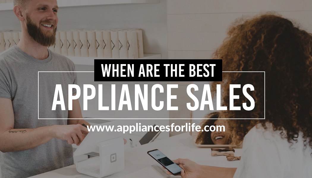 When Are The Best Appliance Sales?